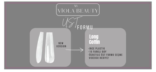 Viola Beauty Üst Formu Long Coffin